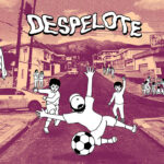 Despelote: un’autentica lettera d’amore al calcio – Recensione