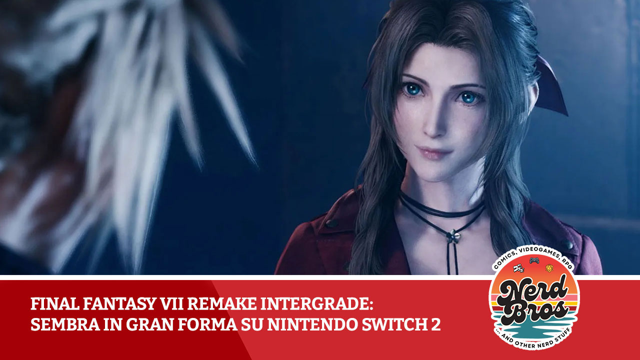 Final Fantasy VII Remake Intergrade: sembra in gran forma su Nintendo Switch 2